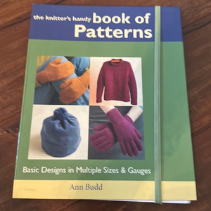 The Knitter's Handy Book of Patterns: Basic Designs in Multiple Sizes and Gauges